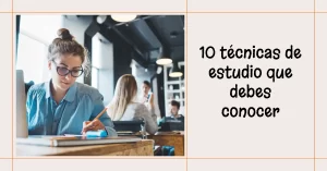 10 técnicas de estudio que debes conocer